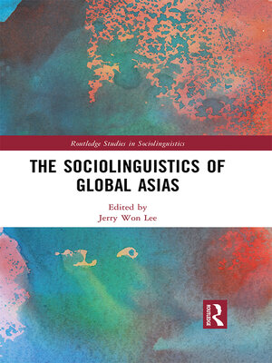 cover image of The Sociolinguistics of Global Asias